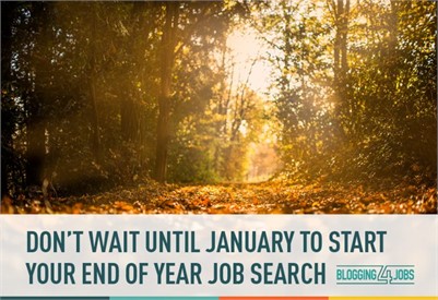 Don't Wait Until January to Start the End of Year Job Search